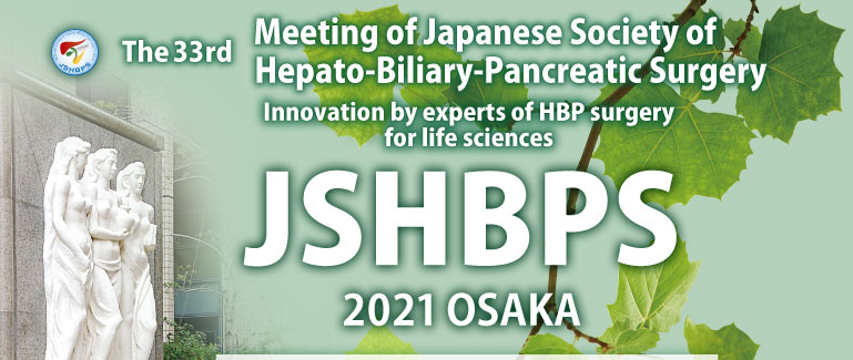 The 33rd Meeting of Japanese Society of Hepato-Biliary-Pancreatic Surgery